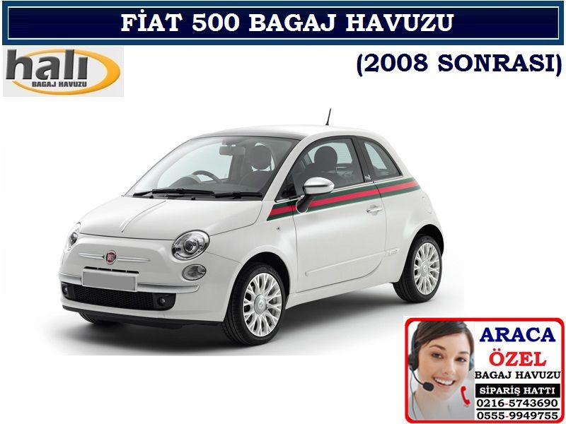 FİAT 500 BAGAJ HAVUZU 2008 SONRASI FİAT 500 AKSESUARLARI