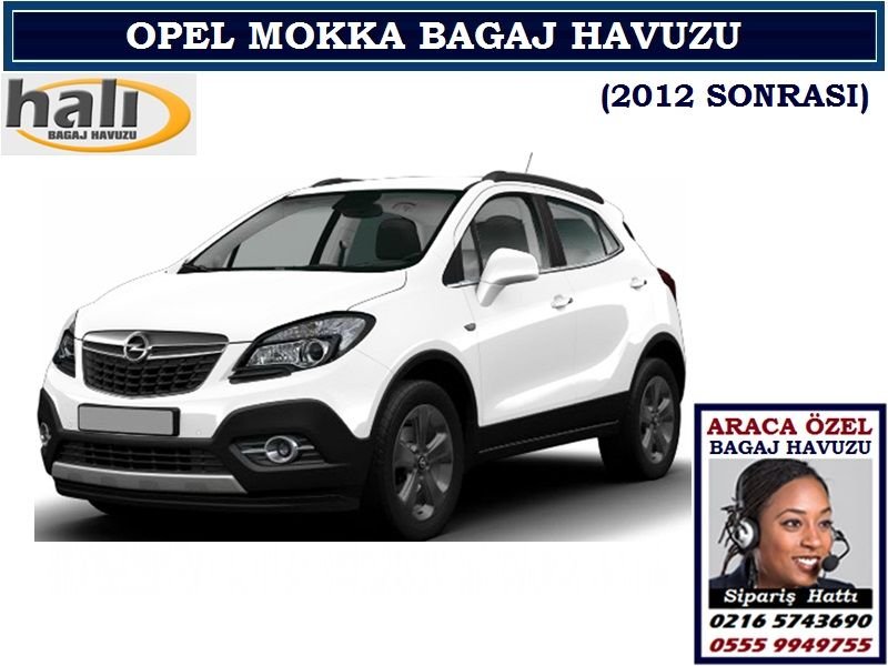 OPEL MOKKA BAGAJ HAVUZU 2012 SONRASI OPEL MOKKA AKSESUARLARI