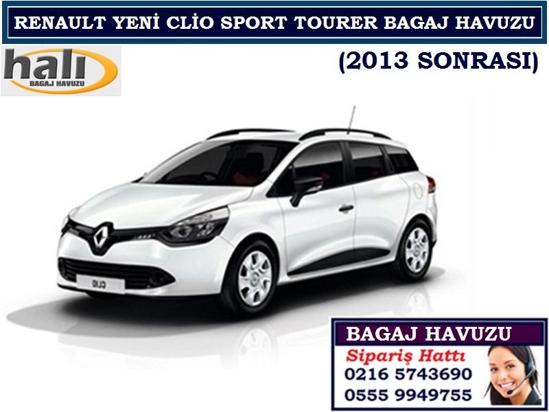 RENAULT YENİ CLİO SPORT TOURER BAGAJ HAVUZU 2013 SONRASI RENAULT YENİ CLİO SPORT TOURER AKSESUARLARI