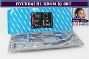 10807 HYUNDAİ H1 KROM İÇ NİKELAJ SETİ HYUNDAİ H1 AKSESUARLARI