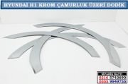 10811 HYUNDAİ H1 KROM ÇAMURLUK ÜZERİ DODİK HYUNDAİ H1 AKSESUARLARI