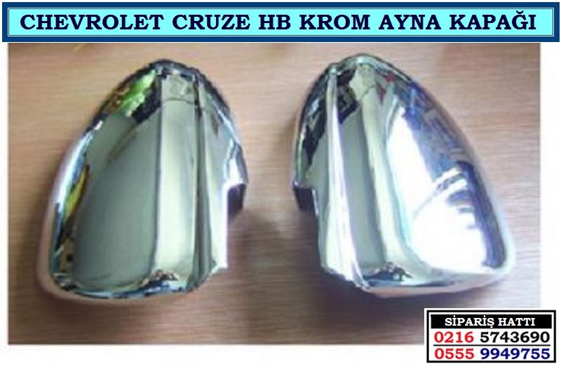 11203 CHEVROLET CRUZE HB  KROM AYNA KAPAĞI CHEVROLET CRUZE HB AKSESUARLARI