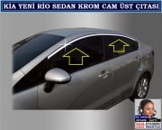 10606 KİA YENİ RİO SEDAN KROM CAM ÜST ÇITASI KİA YENİ RİO SEDAN AKSESUARLARI