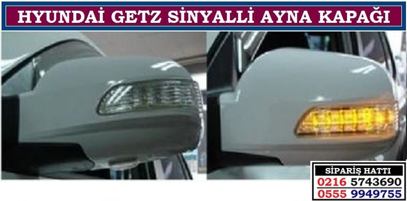 10511 HYUNDAİ GETZ SİNYALLİ YAN AYNA KAPAĞI HYUNDAİ GETZ AKSESUARLARI