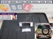 SUZUKİ GRAND VİTARA KROM BAGAJ AÇMA 98-08