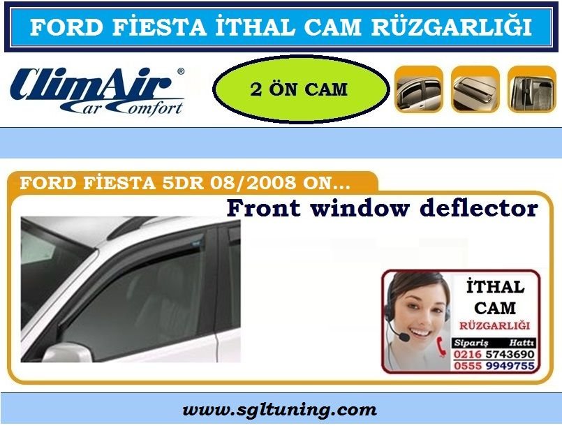 FORD FİESTA 5DR 2008R 2 ön Cam CLİMAİR CAM RÜZGARLIĞI